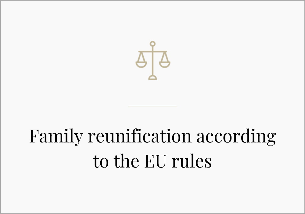 Family reunification according to the EU rules