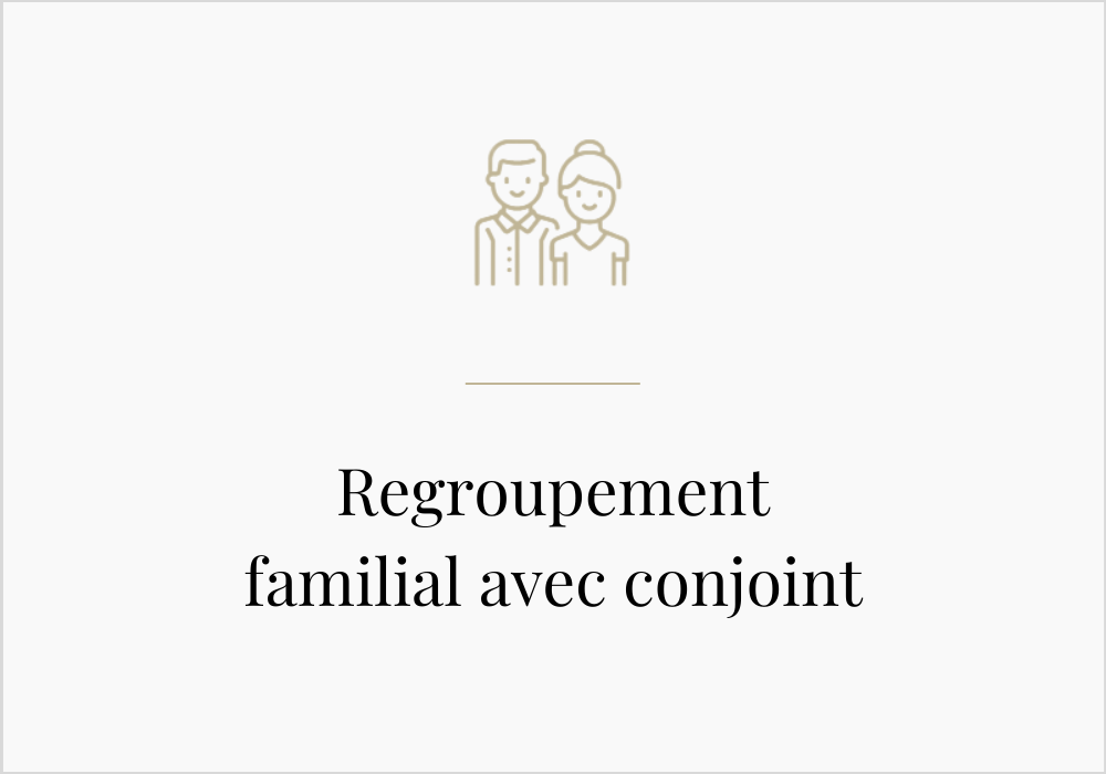 Regroupement familial avec conjoint